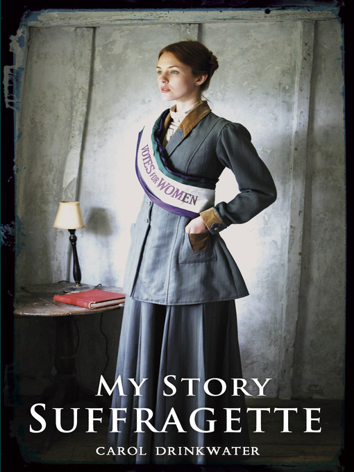 Title details for Suffragette by Carol Drinkwater - Available